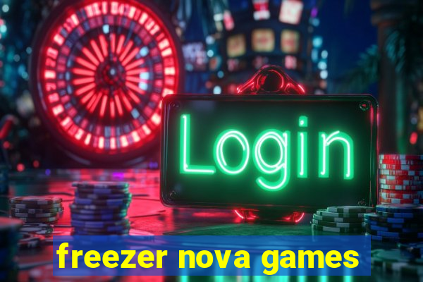 freezer nova games